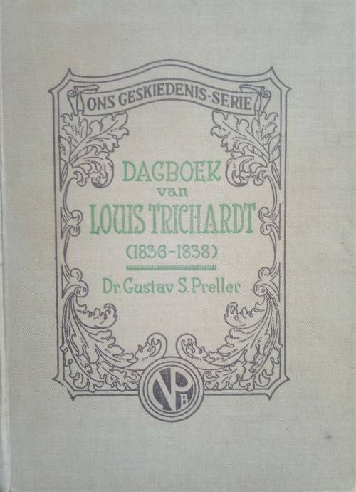 Gustav Preller, Dagboek van Louis Trichardt (1836-1838)