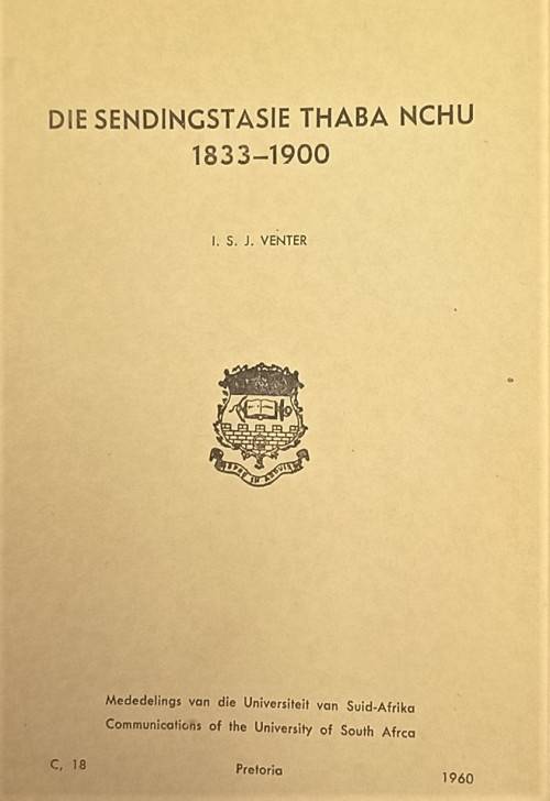 I.S.J. Venter, Die Sendingstasie Thaba Nchu, 1833-1900 (booklet)