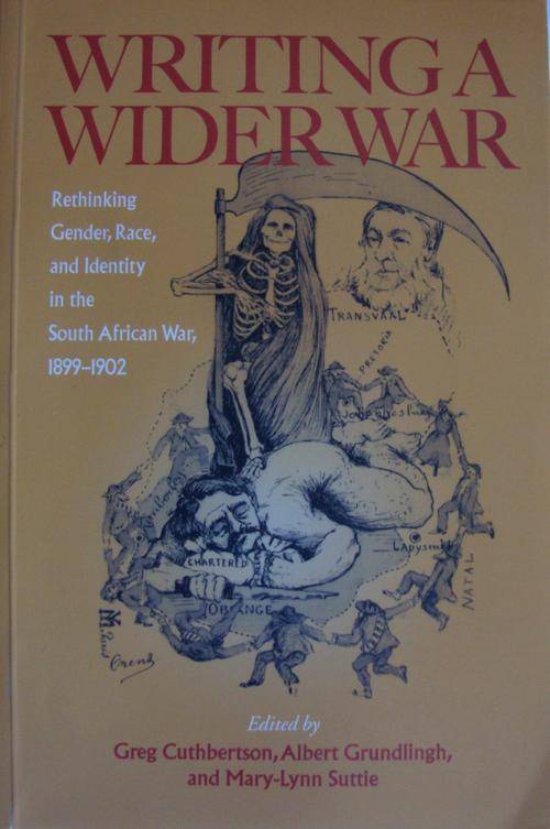 Greg Cuthbertson, Writing a Wider War: Rethinking Gender, Race and Identity in the South African War