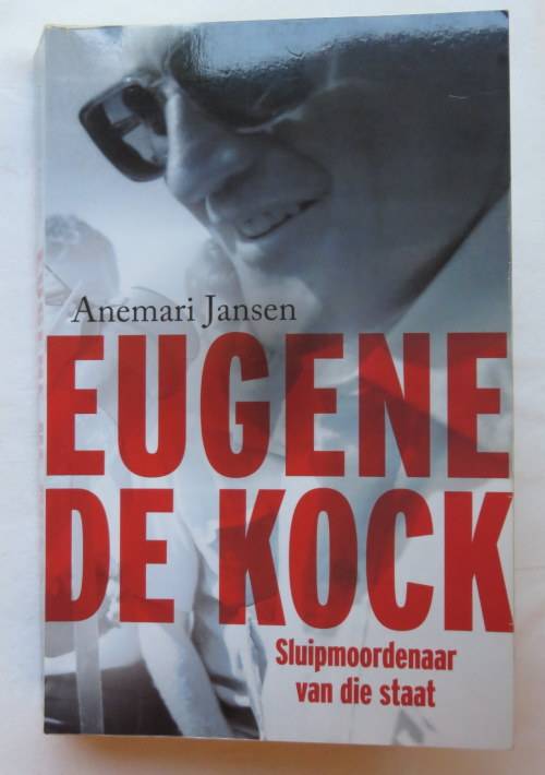 EUGENE DE KOCK BY ANEMARI JANSEN-1ST EDITION PUBLISHED 2015-343 PAGES-ILLUSTRATED-CONDITION NEW