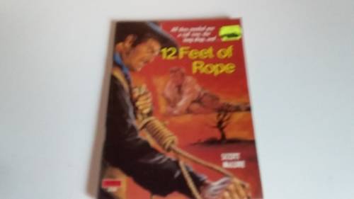 12 Feet of Rope - Cowboy and Western Book 1980