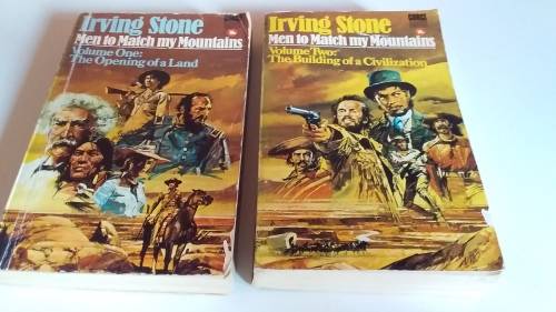 Irving Stone - Men to Match my Mountains Vol 1 and 2
