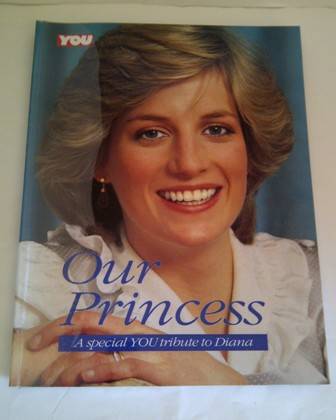 Our Princess - A Special YOU Tribute to Diana