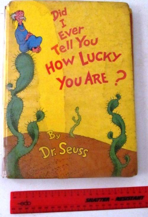 Did I ever tell you how lucky you are - DR SEUSS (hardcover) -  Affordable shipping fees