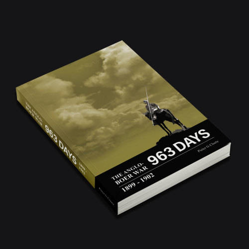 The Anglo-Boer War -- 963 DAYS --- a chronology by Pieter G Cloete