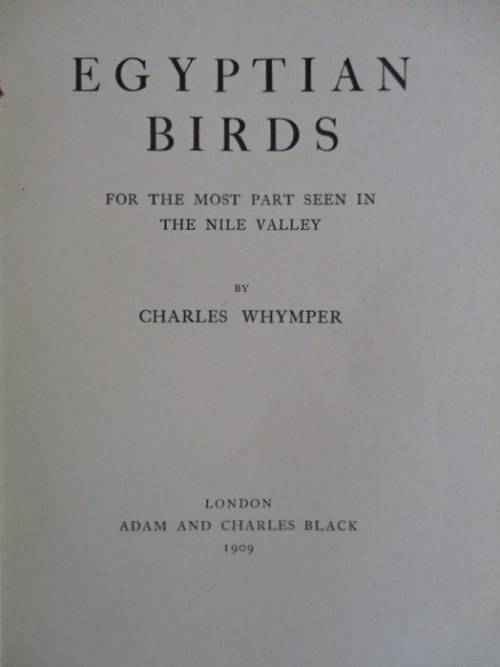 1909 FIRST EDITION - EGYPTIAN BIRDS PAINTED AND DESCRIBED BY CHARLES WHYMPER (51 COLOUR PLATES)