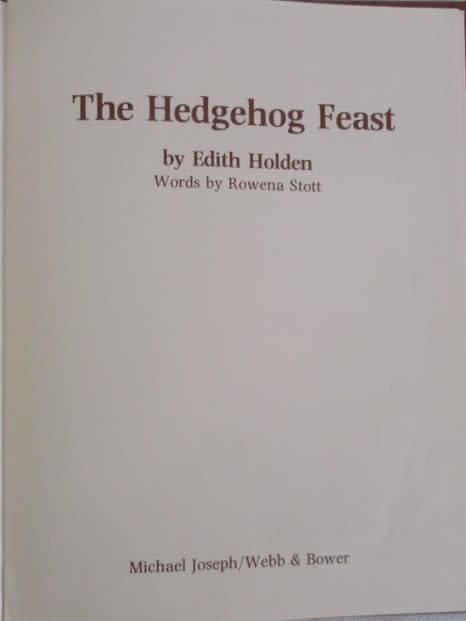 1978 - HARD COVER PLUS DUST COVER - THE HEDGEHOG FEAST - BY EDITH HOLDEN - SO SPECIAL!!