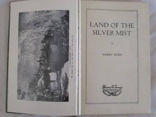 1952 HARD COVER - LAND OF THE SILVER MIST BY HARRY KLEIN - STORY OF NATAL, PONDOLAND, N. TVL ETC