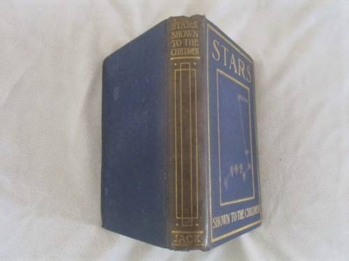 RATHER RARE!!  1910 - STARS SHOWN TO THE CHILDREN BY ELLISON HAWKS - A GEM!