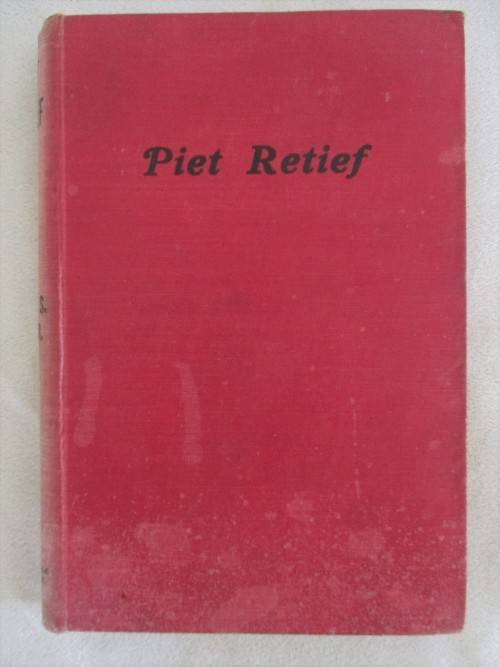 1920 - PIET RETIEF LEWENSGESKIEDENIS VAN DIE GROTE VOORTREKKER DEUR GUSTAV S. PRELLER