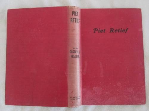 1920 - PIET RETIEF LEWENSGESKIEDENIS VAN DIE GROTE VOORTREKKER DEUR GUSTAV S. PRELLER