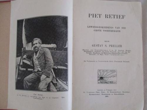 1920 - PIET RETIEF LEWENSGESKIEDENIS VAN DIE GROTE VOORTREKKER DEUR GUSTAV S. PRELLER