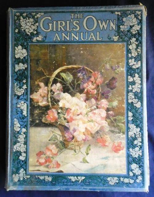 THE GIRL'S OWN ANNUAL!!  (CIRCA 1919) EDITED BY FLORA KLICKMANN