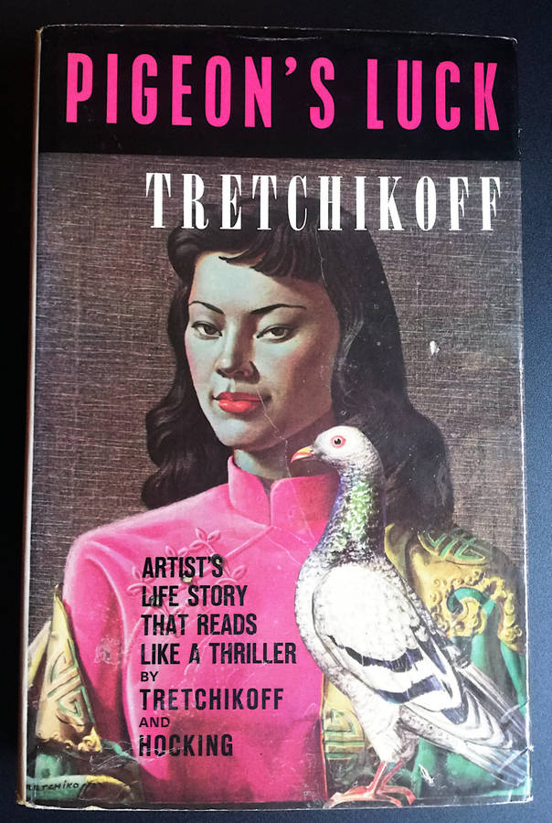 Pigeon`s Luck - Artist`s Life Story - Tretchikoff & Hocking