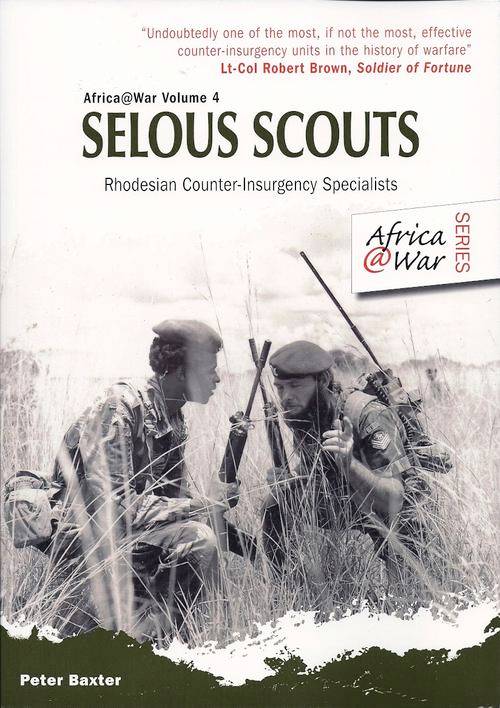 SELOUS SCOUTS - Rhodesian Counter-Insurgency Specialists (w/DVD)