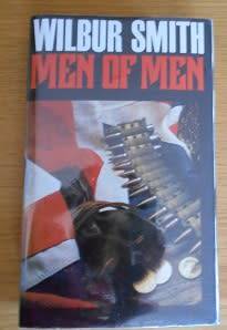 Men of Men, by Wilbur Smith (1st ed. Hardcover)