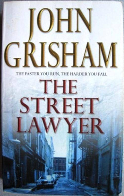 THE STREET LAWYER, by John Grisham