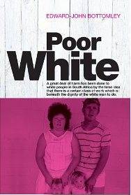 Poor White :: Edward-John Bottomley