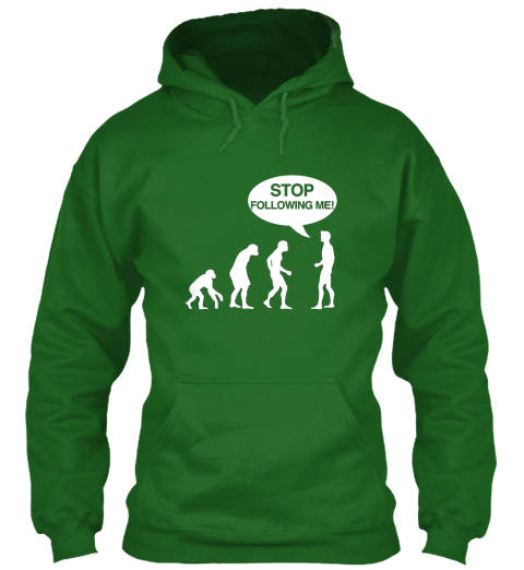 Stop Following Me Hoodie