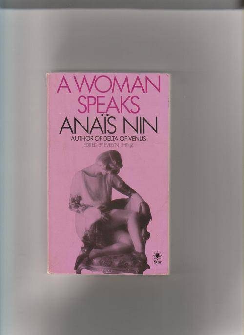 A Woman Speaks  -  Anaïs Nin
