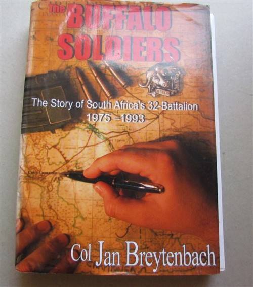 The Buffalo Soldiers - SA 32 Battalion Story 1975 - 93 - Col Jan Breytenbach
