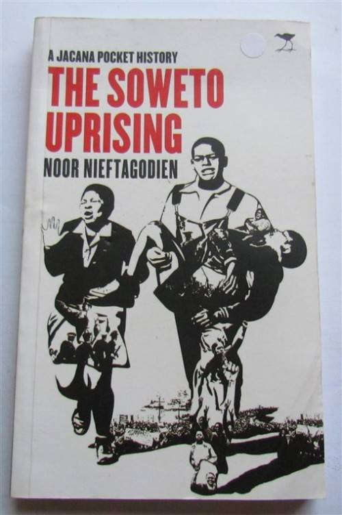 SOWETO UPRISING - NOOR NIEFTAGODIEN - FIRST PUBLICATION