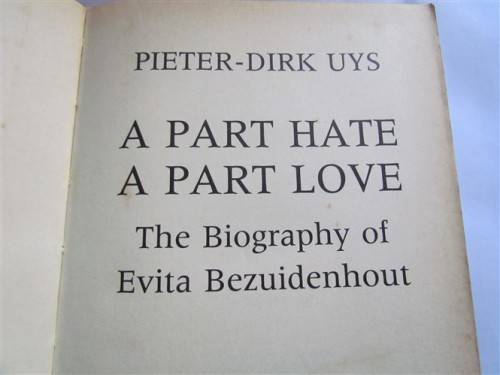 PIETER DIRK UYS - A PART HATE , A PART LOVE - AUTOBOIGRAPHY EVITA