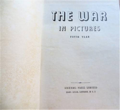 The War in Pictures - Fifth Year - Odhams Press