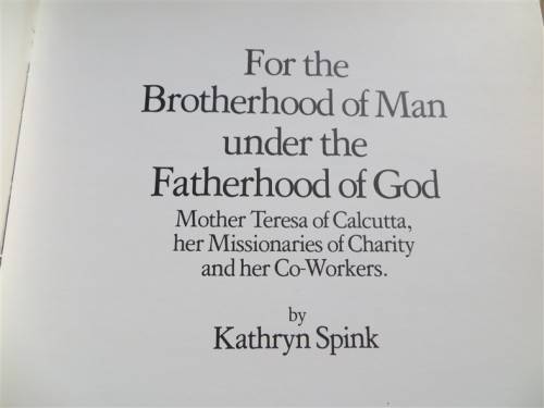 1st Edition For the Brotherhood of Man - Mother Teresa of Calcutta - K.Spink