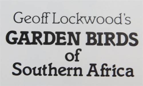 Garden Birds of Southern Africa - signed by Author Geoff Lockwood