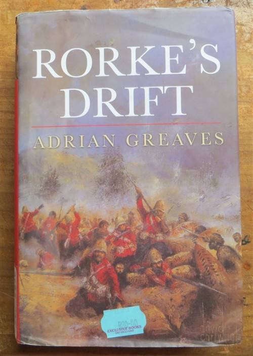 Rorke`s Drift - Adrian Greaves 1st Edition