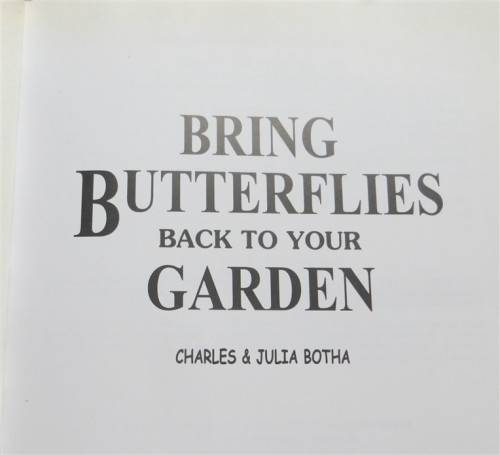 Bring Butterflies back to your Garden - Charles & Julia Botha