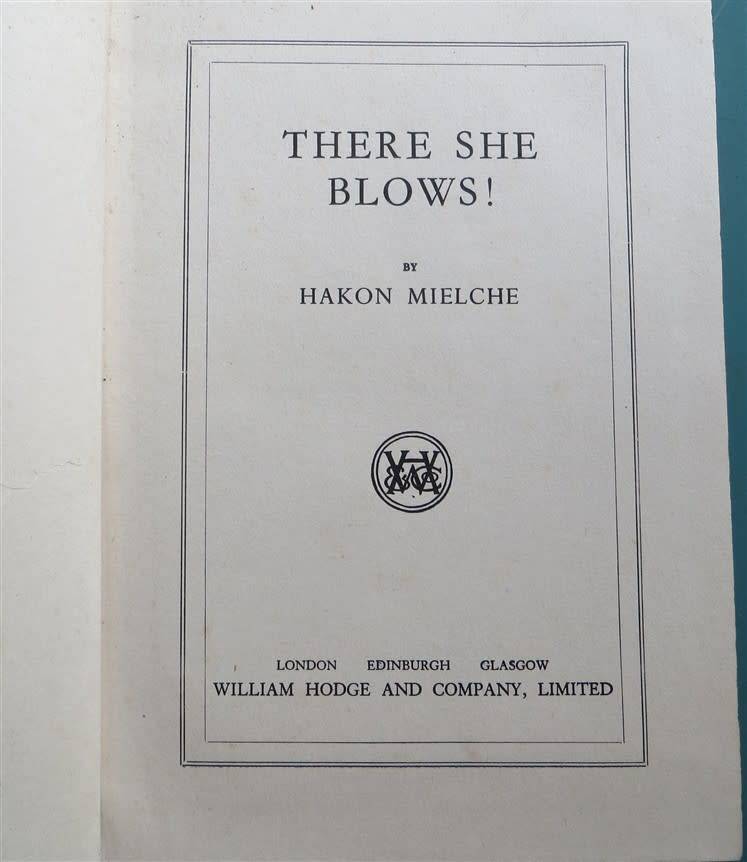 There She Blows! Hakon Mielche - 1952 1st Edition - Whalers