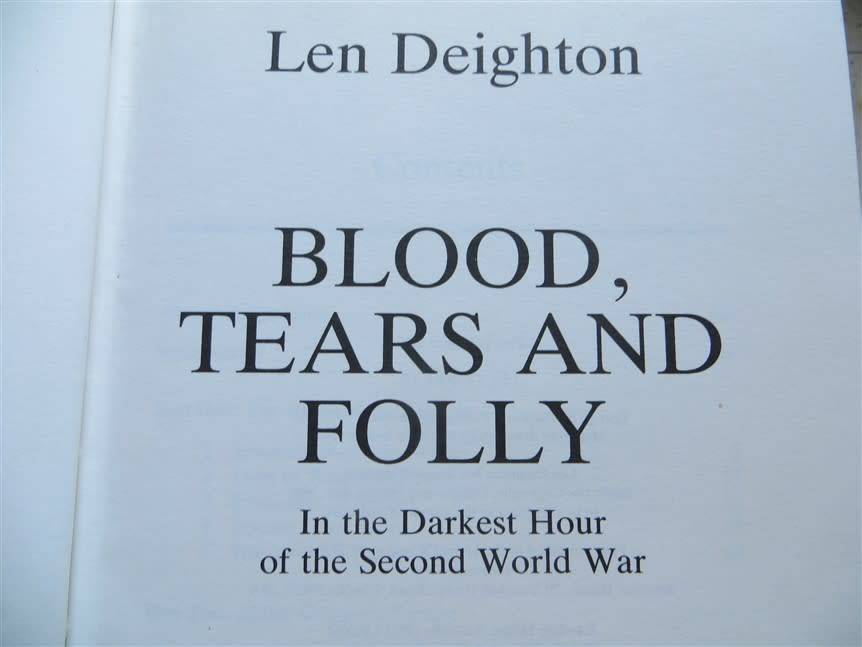 Blood , Tears & Folly - Len Deighton WW2