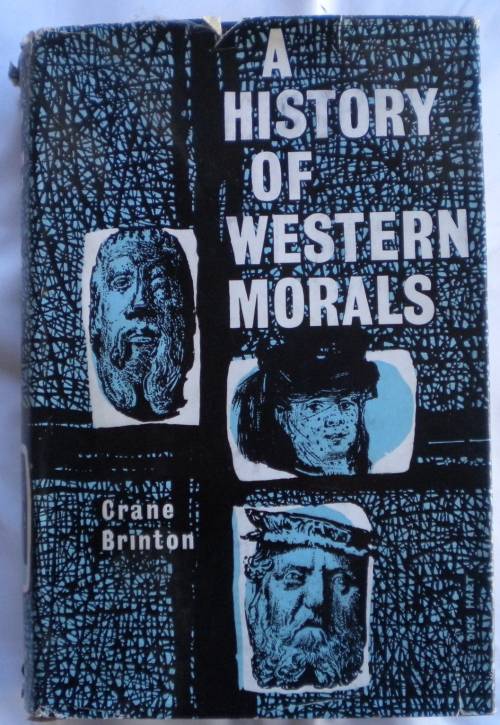 a History of Western morals by Crane Brinton