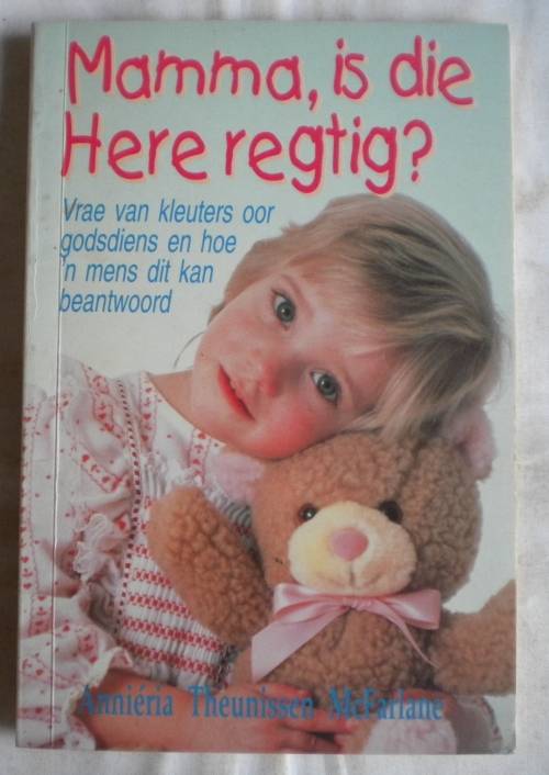 Mamma, is die Here regtig?