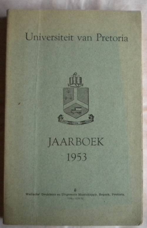 Universiteit van Pretoria Jaarboek 1953