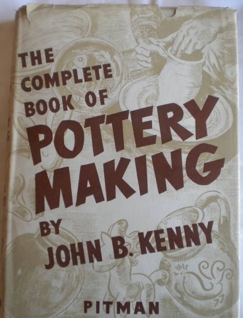 The complete book of pottery making by John B Kenny