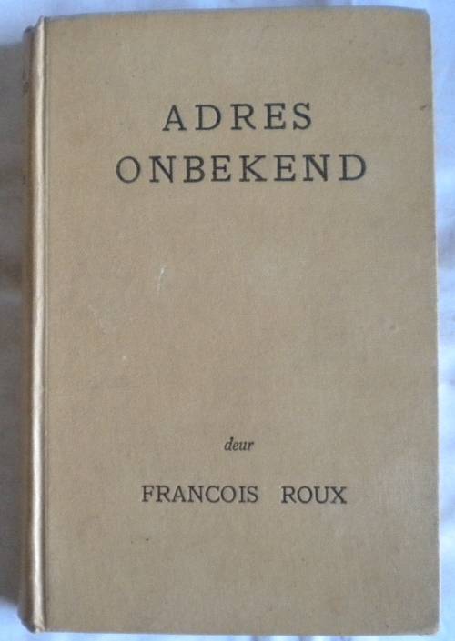 Adres onbekend deur Francois Roux