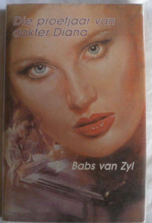 Die proefjaar van dokter Diana deur Babs van Zyl