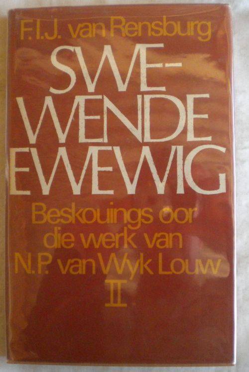 Swewende ewewig beskouings oor die wek van NP van Wyk Louw II deur FIJ van Rensburg