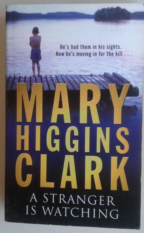 A stranger is watching by Mary Higgins Clark