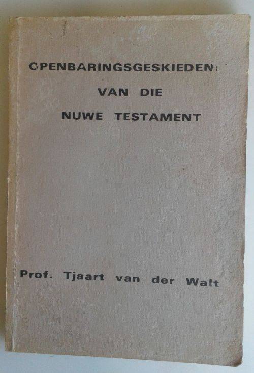 Openbaringsgeskiedenis van die Nuwe Testament deur prof Tjaart van der Walt