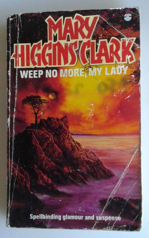 Weep no more, my lady by Mary Higgins Clark