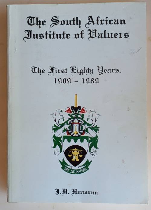 The South African Institude of Valuers, The first eighty years 1909-1989