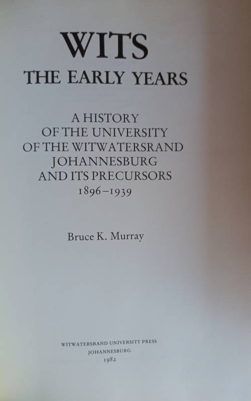 Wits the early years by Bruce K Murray