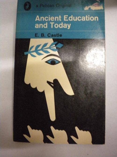 Ancient education and today by EB Castle