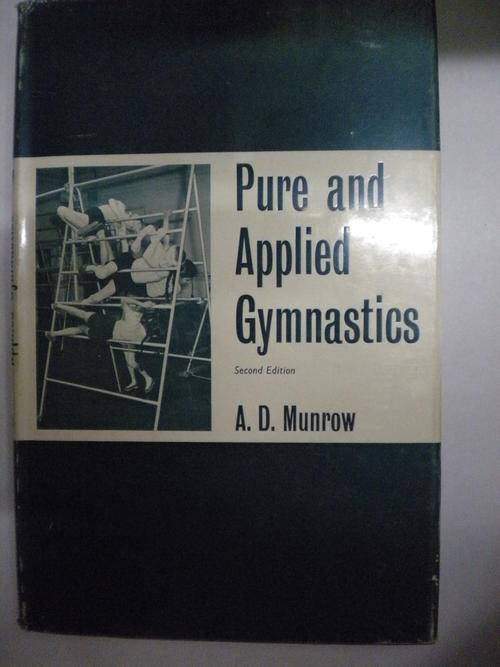 Pure and applied gymnastics by AD Munrow