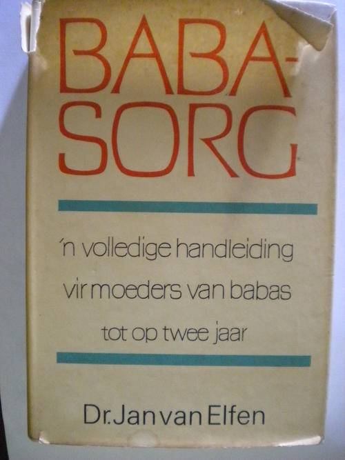 Baba-sorg deur Dr. Jan van Elfen