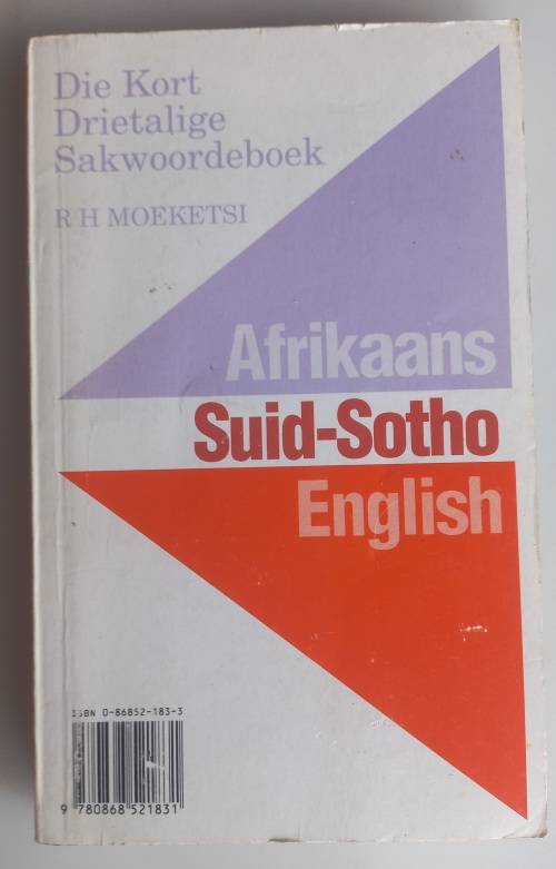 Die kort drietalige sakwoordeboek: Afrikaans Suid-Sotho English